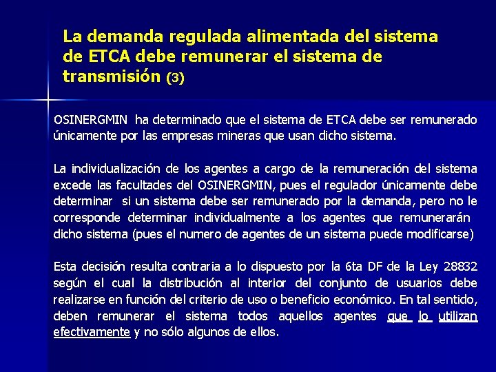 La demanda regulada alimentada del sistema de ETCA debe remunerar el sistema de transmisión