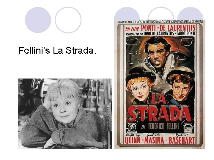 Fellini’s La Strada. 