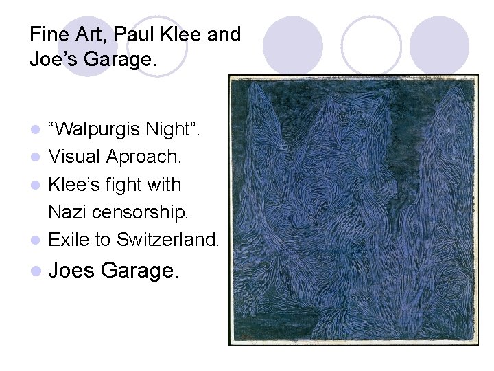 Fine Art, Paul Klee and Joe’s Garage. “Walpurgis Night”. l Visual Aproach. l Klee’s