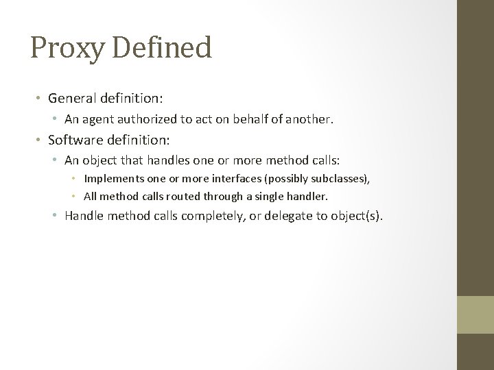 Proxy Defined • General definition: • An agent authorized to act on behalf of Proxy Defined • General definition: • An agent authorized to act on behalf of