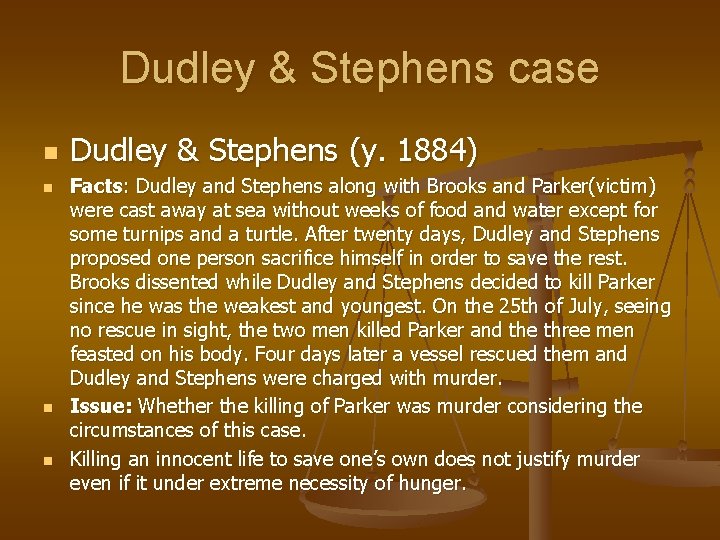 Dudley & Stephens case n n Dudley & Stephens (y. 1884) Facts: Dudley and