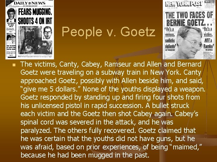 People v. Goetz n The victims, Canty, Cabey, Ramseur and Allen and Bernard Goetz