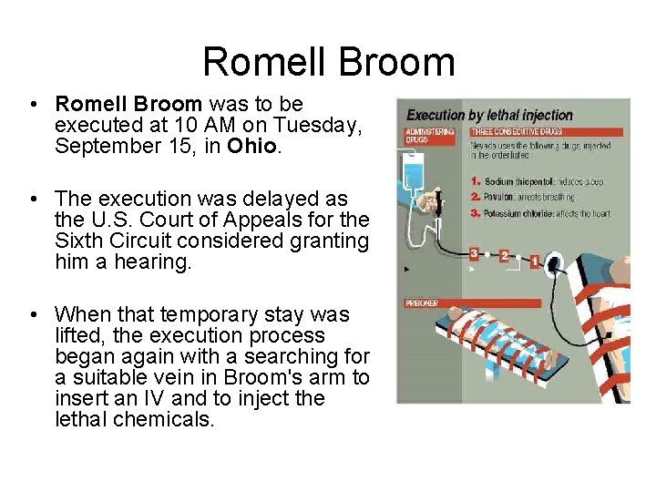 Romell Broom • Romell Broom was to be executed at 10 AM on Tuesday,