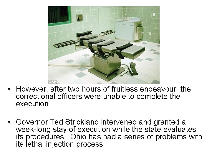  • However, after two hours of fruitless endeavour, the correctional officers were unable