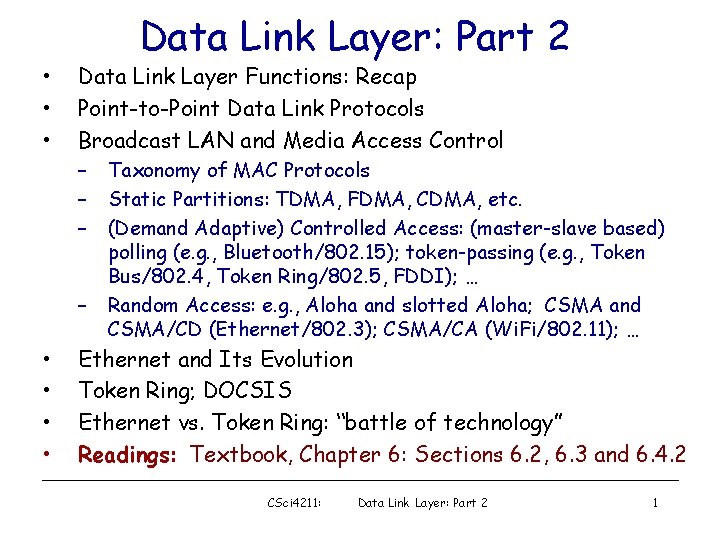  • • • Data Link Layer: Part 2 Data Link Layer Functions: Recap