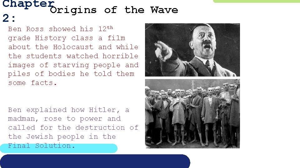 Chapter. Origins of the Wave 2: Ben Ross showed his 12 th grade History