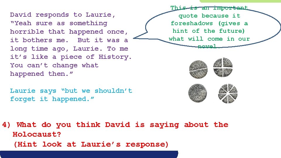 David responds to Laurie, “Yeah sure as something horrible that happened once, it bothers
