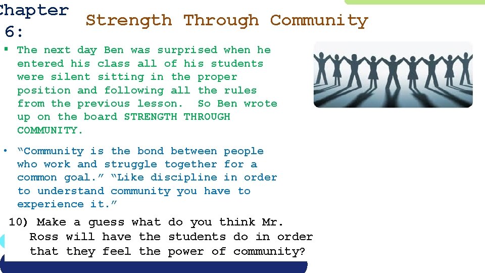 Chapter Strength Through Community 6: § The next day Ben was surprised when he