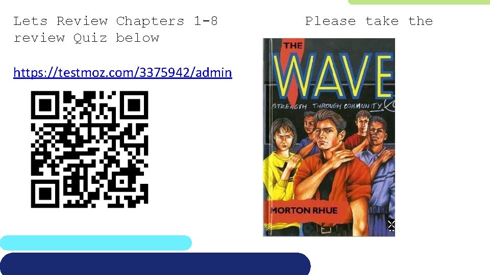 Lets Review Chapters 1 -8 review Quiz below https: //testmoz. com/3375942/admin Please take the