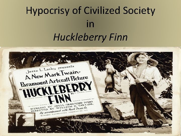 Hypocrisy of Civilized Society in Huckleberry Finn 