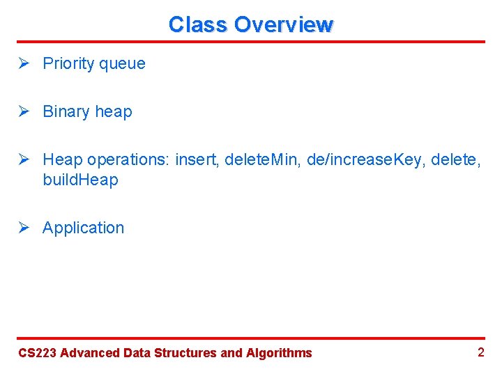 Priority Queue and Binary Heap Neil Tang 02092010