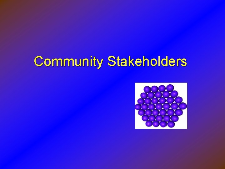 Community Stakeholders 
