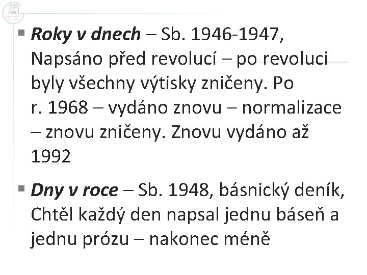 § Roky v dnech – Sb. 1946 -1947, Napsáno před revolucí – po revoluci