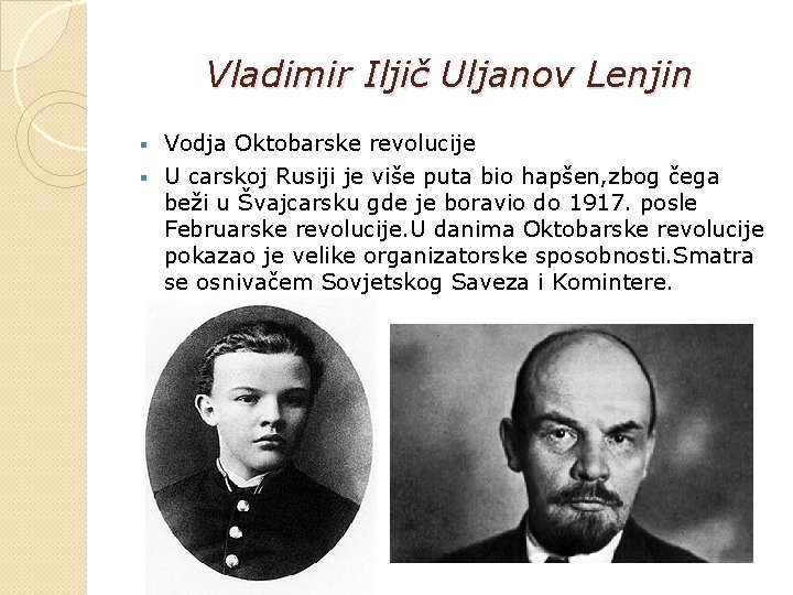 Vladimir Iljič Uljanov Lenjin Vodja Oktobarske revolucije § U carskoj Rusiji je više puta