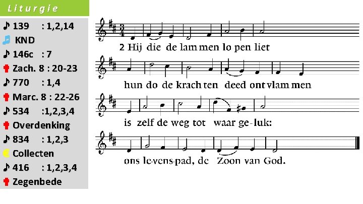 Liturgie ♪ 139 : 1, 2, 14 ♬ KND ♪ 146 c : 7