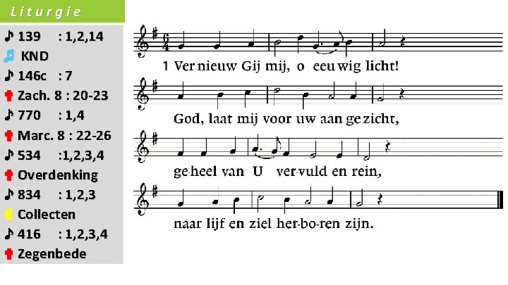 Liturgie ♪ 139 : 1, 2, 14 ♬ KND ♪ 146 c : 7