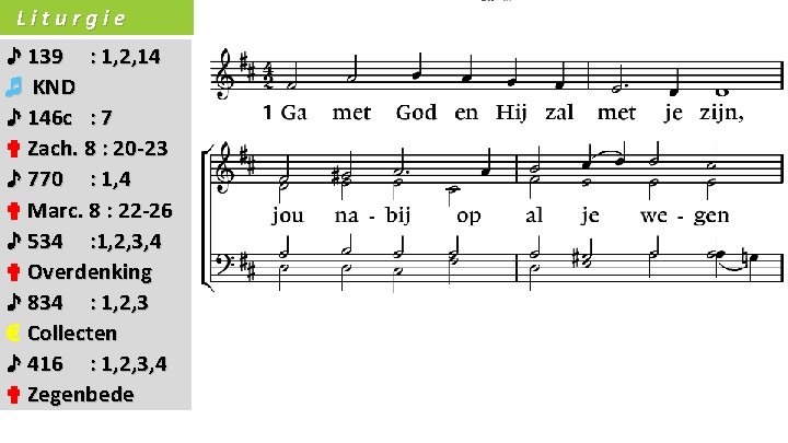 Liturgie ♪ 139 : 1, 2, 14 ♬ KND ♪ 146 c : 7
