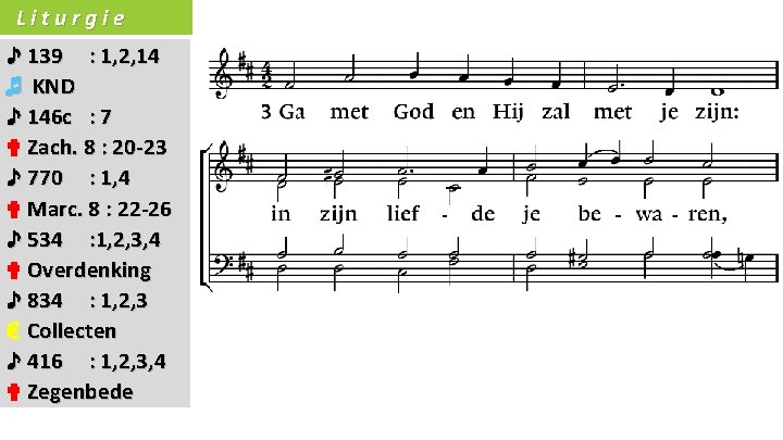 Liturgie ♪ 139 : 1, 2, 14 ♬ KND ♪ 146 c : 7