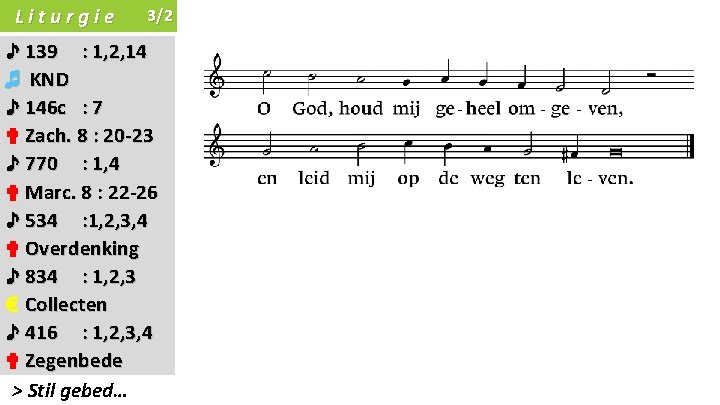 Liturgie 3/2 ♪ 139 : 1, 2, 14 ♬ KND ♪ 146 c :