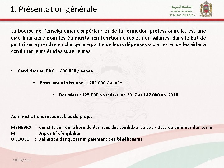 1. Présentation générale Royaume du Maroc La bourse de l’enseignement supérieur et de la