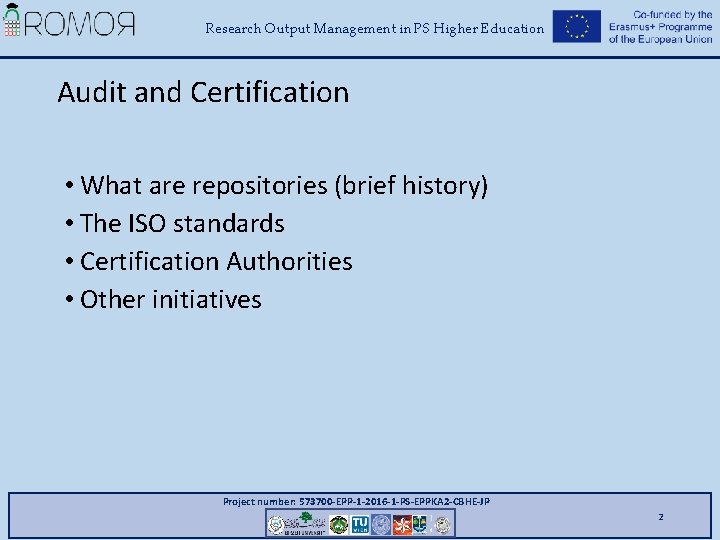 Research Output Management in PS Higher Education Audit and Certification • What are repositories