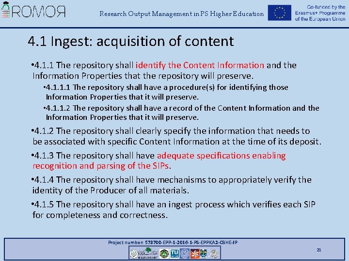 Research Output Management in PS Higher Education 4. 1 Ingest: acquisition of content •