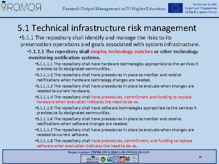 Research Output Management in PS Higher Education 5. 1 Technical infrastructure risk management •