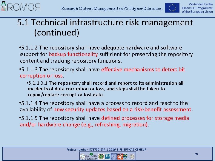 Research Output Management in PS Higher Education 5. 1 Technical infrastructure risk management (continued)