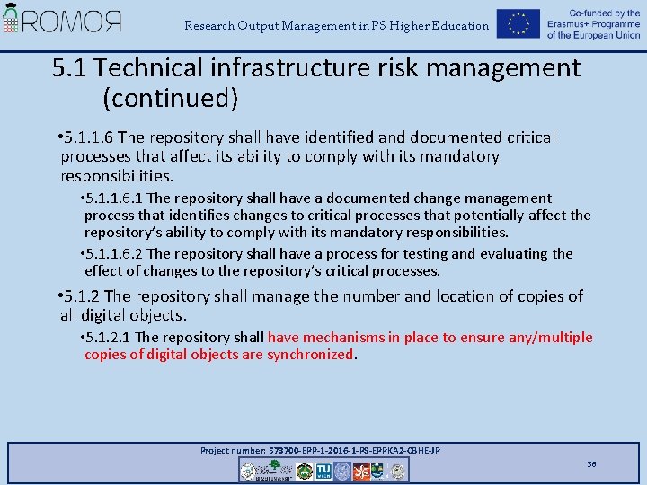 Research Output Management in PS Higher Education 5. 1 Technical infrastructure risk management (continued)