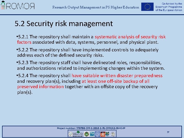 Research Output Management in PS Higher Education 5. 2 Security risk management • 5.