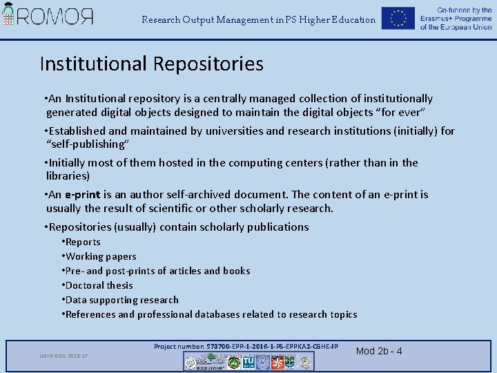 Research Output Management in PS Higher Education Institutional Repositories • An Institutional repository is