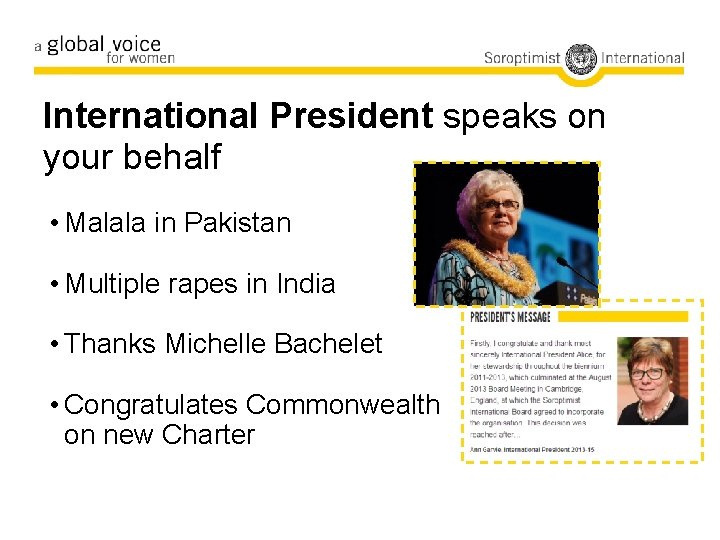International President speaks on your behalf • Malala in Pakistan • Multiple rapes in