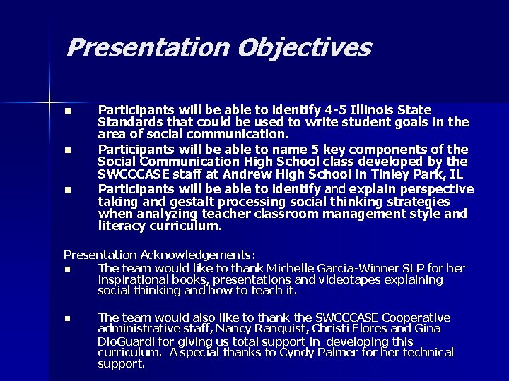 Presentation Objectives n n n Participants will be able to identify 4 -5 Illinois