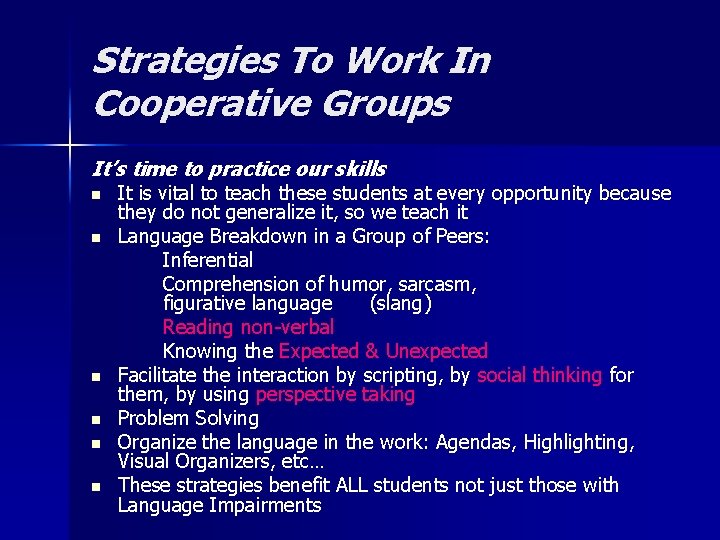 Strategies To Work In Cooperative Groups It’s time to practice our skills n n