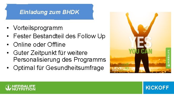 Einladung zum BHDK • • Vorteilsprogramm Fester Bestandteil des Follow Up Online oder Offline