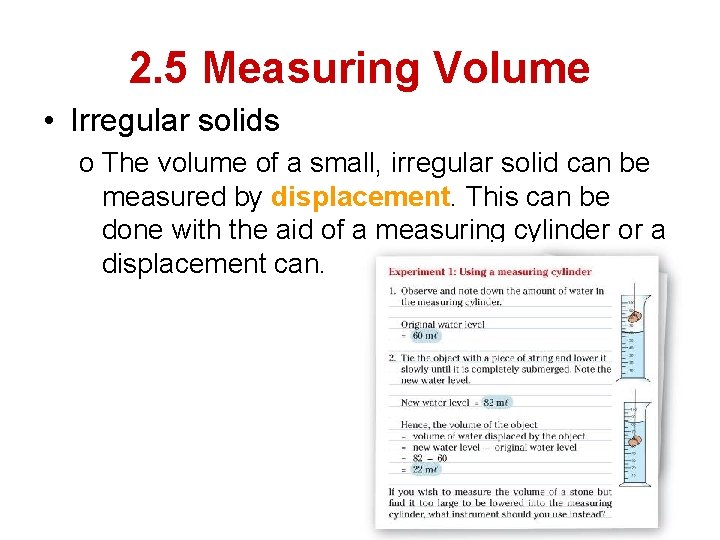 2. 5 Measuring Volume • Irregular solids o The volume of a small, irregular