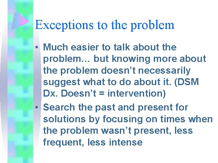 Exceptions to the problem • Much easier to talk about the problem… but knowing Exceptions to the problem • Much easier to talk about the problem… but knowing
