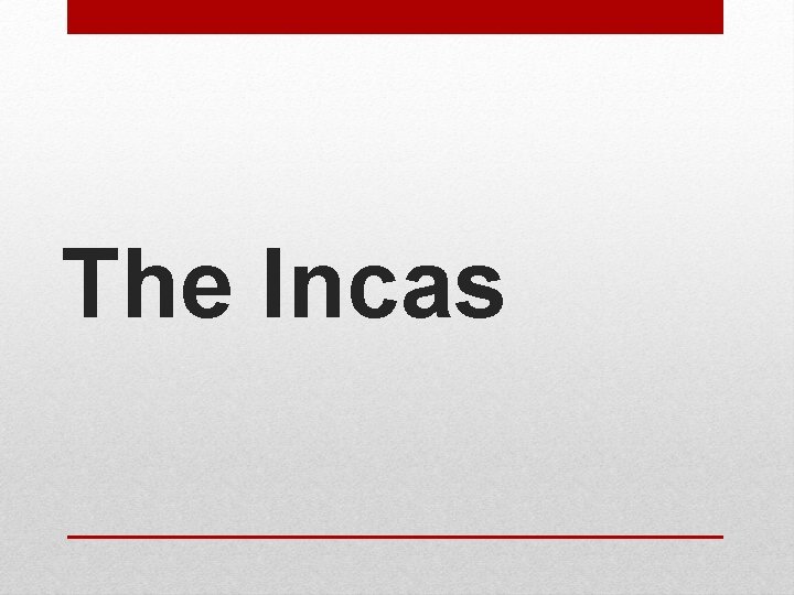 The Incas 