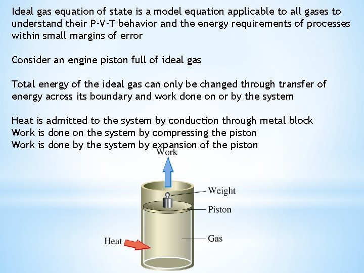 Ideal gas equation of state is a model equation applicable to all gases to