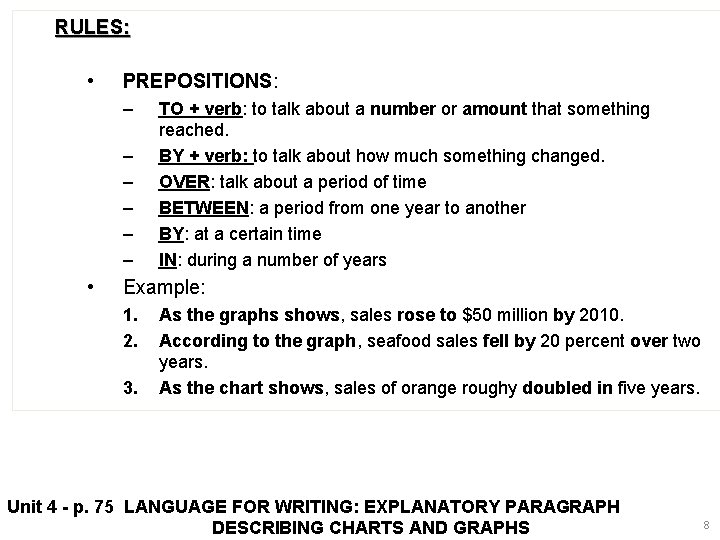 RULES: • PREPOSITIONS: – – – • TO + verb: to talk about a