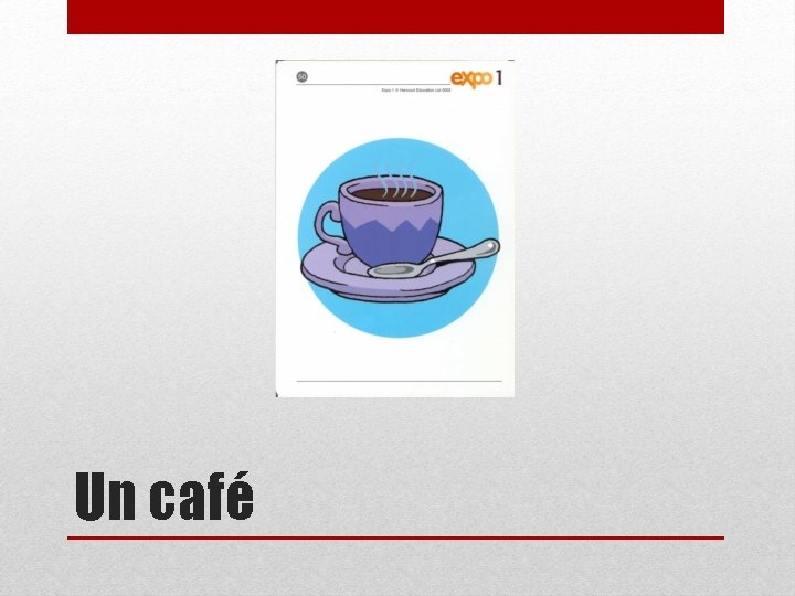 Un café 