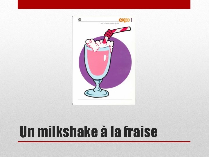 Un milkshake à la fraise 