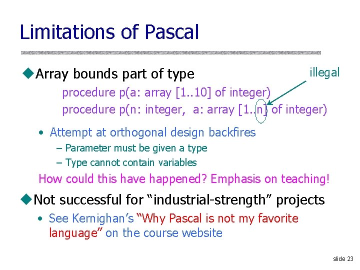 Limitations of Pascal u. Array bounds part of type illegal procedure p(a: array [1.