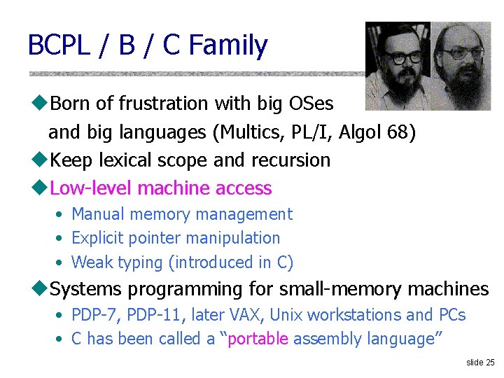 BCPL / B / C Family u. Born of frustration with big OSes and