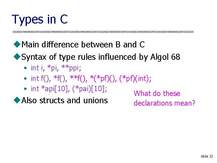 Types in C u. Main difference between B and C u. Syntax of type