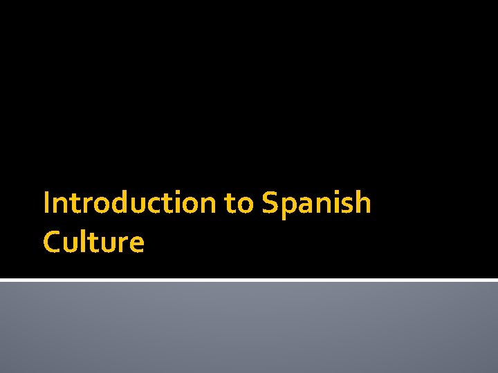 Introduction to Spanish Culture 