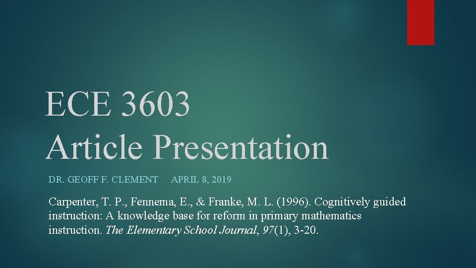 ECE 3603 Article Presentation DR. GEOFF F. CLEMENT APRIL 8, 2019 Carpenter, T. P.