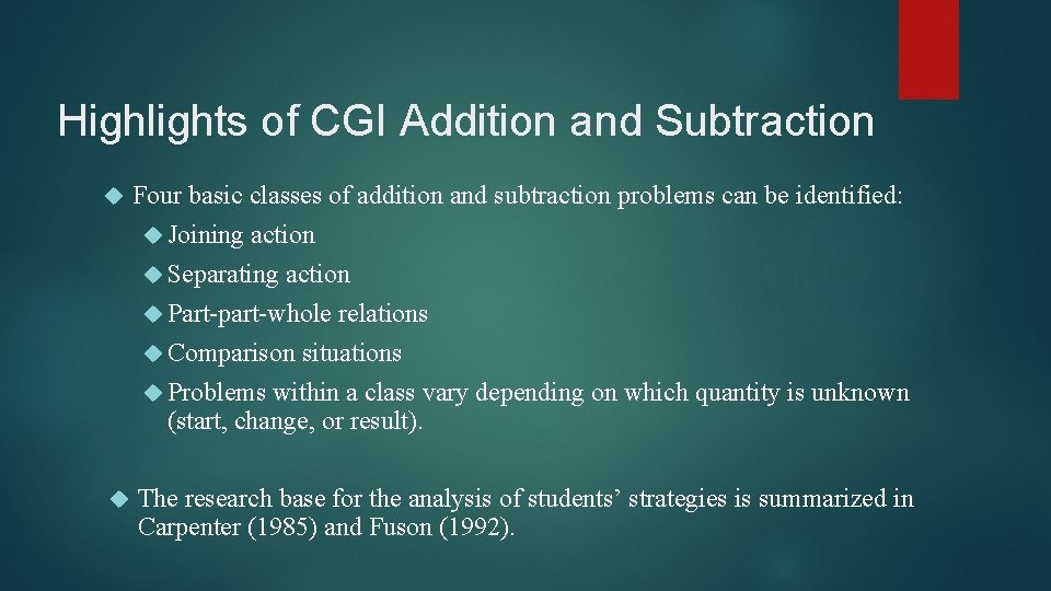 Highlights of CGI Addition and Subtraction Four basic classes of addition and subtraction problems