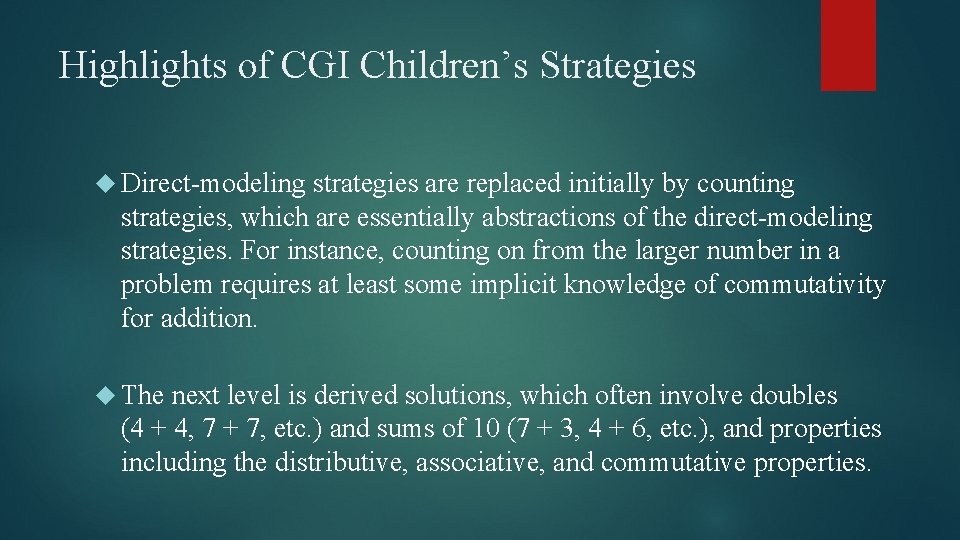 Highlights of CGI Children’s Strategies Direct-modeling strategies are replaced initially by counting strategies, which