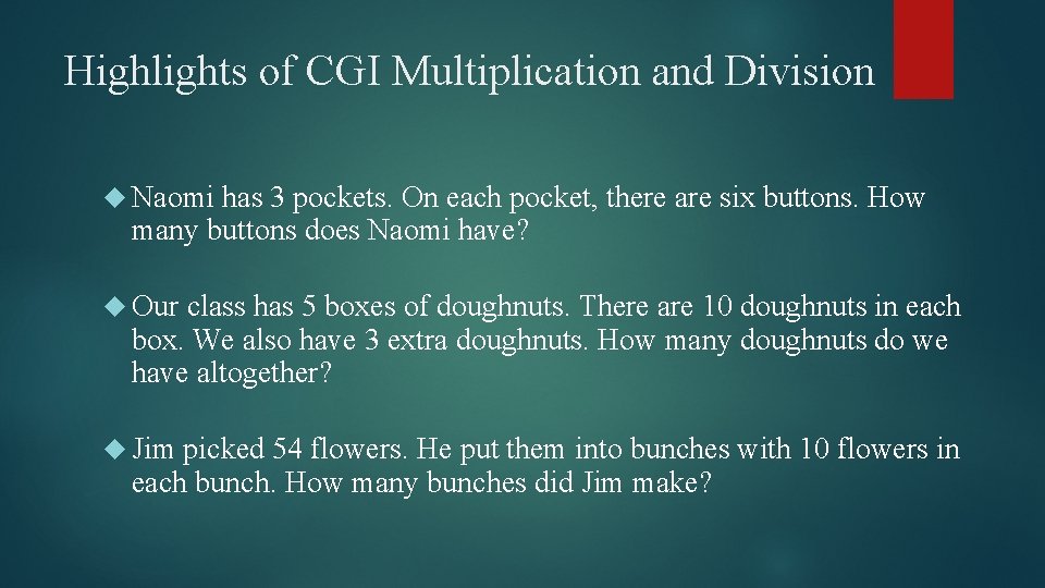 Highlights of CGI Multiplication and Division Naomi has 3 pockets. On each pocket, there